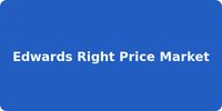 Edwards Right Price Market