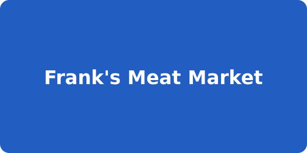 Frank's Meat Market
