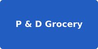 P & D Grocery
