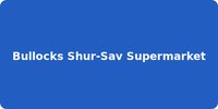 Bullocks Shur-Sav Supermarket