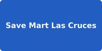Save Mart Las Cruces