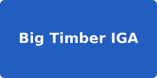 Big Timber IGA