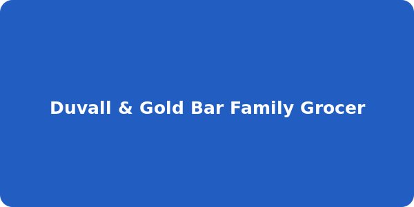 Duvall & Gold Bar Family Grocer