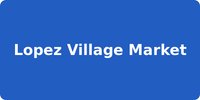 Lopez Village Market
