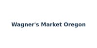 Wagner's Market Oregon