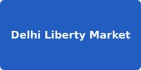 Delhi Liberty Market