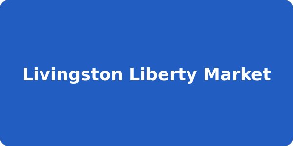 Livingston Liberty Market