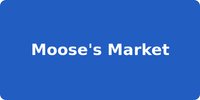 Moose's Market