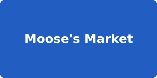 Moose's Market