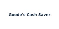 Goode's Cash Saver
