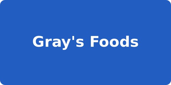 Gray's Foods