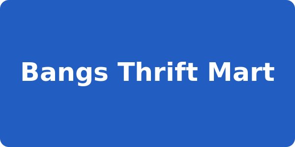 Bangs Thrift Mart