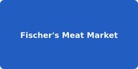 Fischer's Meat Market
