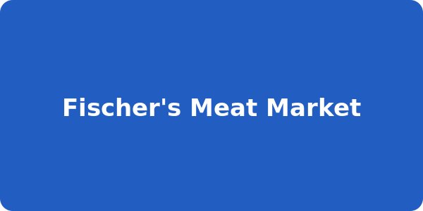 Fischer's Meat Market
