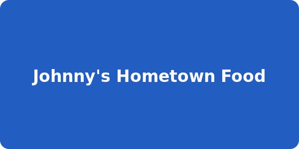 Johnny's Hometown Food