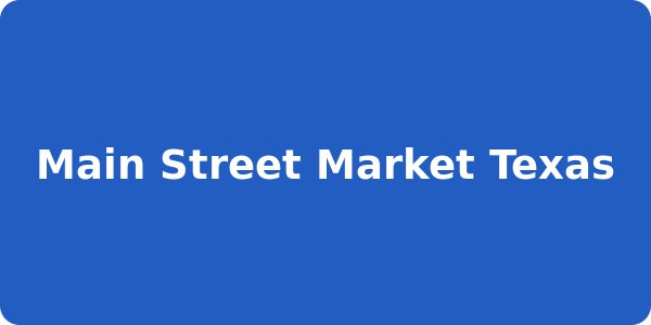 Main Street Market Texas