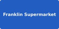 Franklin Supermarket