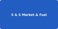 S & S Market & Fuel
