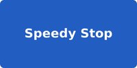 Speedy Stop