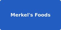 Merkel's Foods