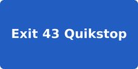 Exit 43 Quikstop