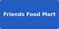Friends Food Mart