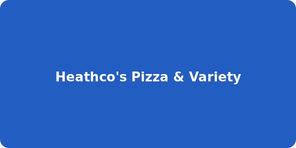 Heathco's Pizza & Variety
