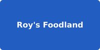 Roy's Foodland