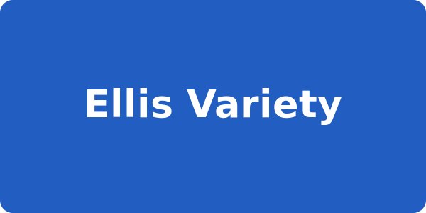 Ellis Variety