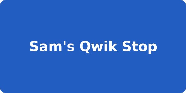 Sam's Qwik Stop