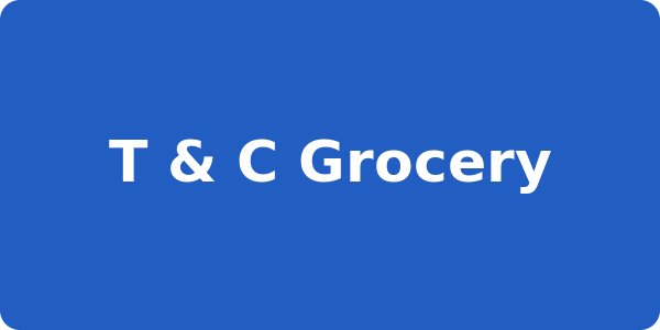 T & C Grocery