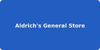 Aldrich's General Store