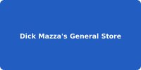 Dick Mazza's General Store