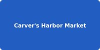 Carver's Harbor Market