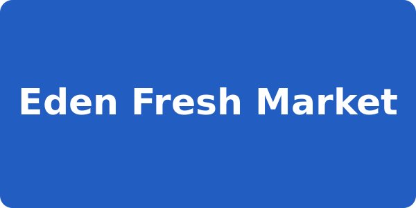 Eden Fresh Market