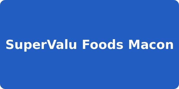 SuperValu Foods Macon