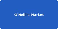 O'Neill's Market