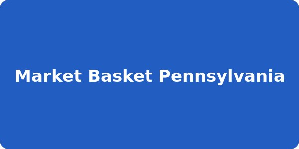 Market Basket Pennsylvania