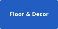 Floor & Decor