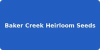Baker Creek Heirloom Seeds