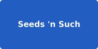 Seeds 'n Such