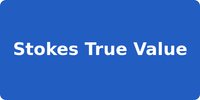 Stokes True Value