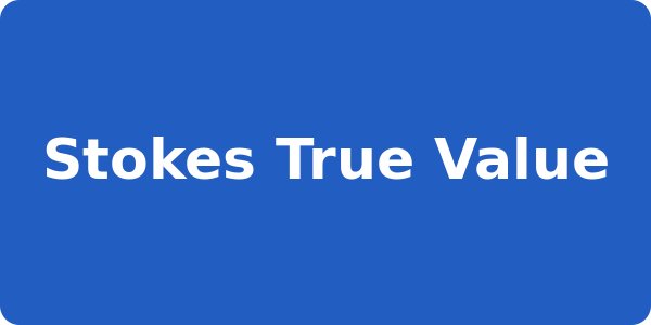 Stokes True Value