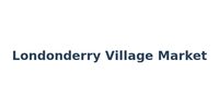 Londonderry Village Market