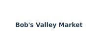 Bob's Valley Market