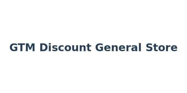 GTM Discount General Store