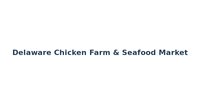 Delaware Chicken Farm & Seafood Market