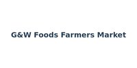 G&W Foods Farmers Market