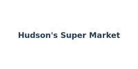 Hudson's Super Market
