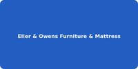 Eller & Owens Furniture & Mattress